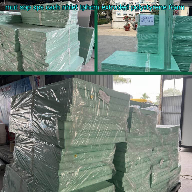 Mút xốp XPS cách nhiệt TpHCM Extruded Polystyrene Foam