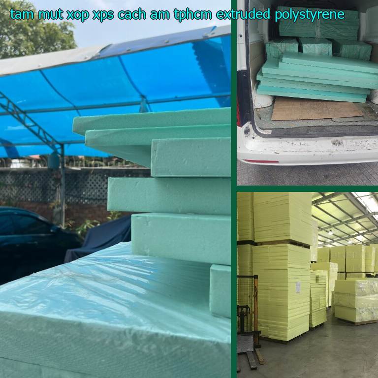 Tấm mút xốp XPS cách âm TpHCM Extruded Polystyrene