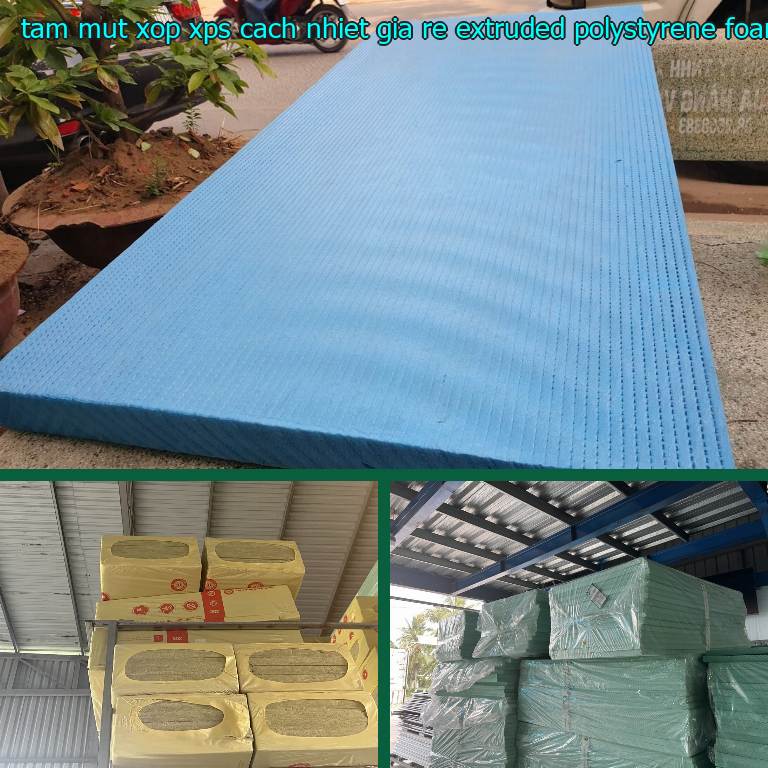 Tấm mút xốp XPS cách nhiệt giá rẻ Extruded Polystyrene Foam