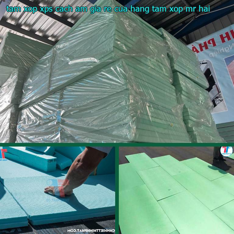 Tấm xốp XPS cách âm giá rẻ Cửa hàng tấm xốp Mr.HẢI