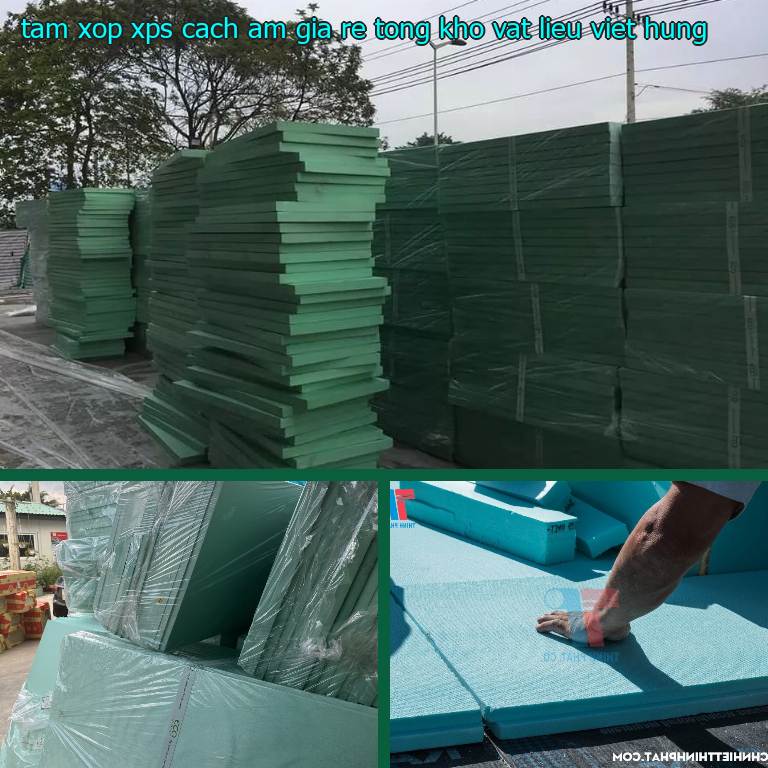 Tấm xốp XPS cách âm giá rẻ Tổng kho vật liệu Việt Hưng