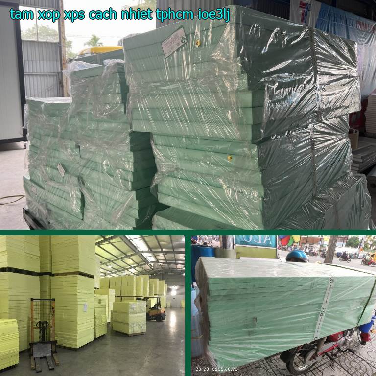 Tấm xốp XPS cách nhiệt TpHCM IOE3LJ