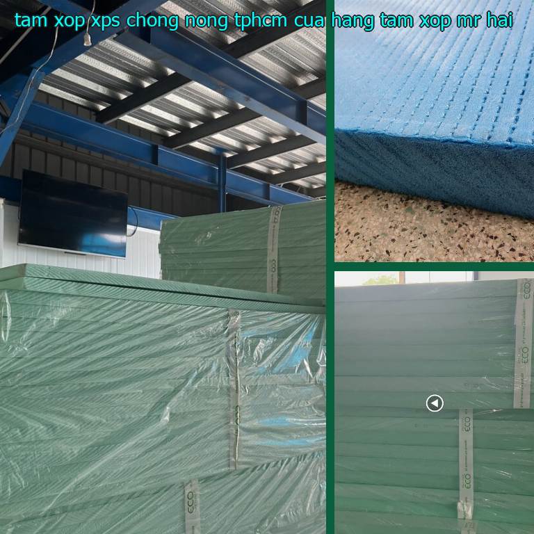 Tấm xốp XPS chống nóng TpHCM Cửa hàng tấm xốp Mr.HẢI