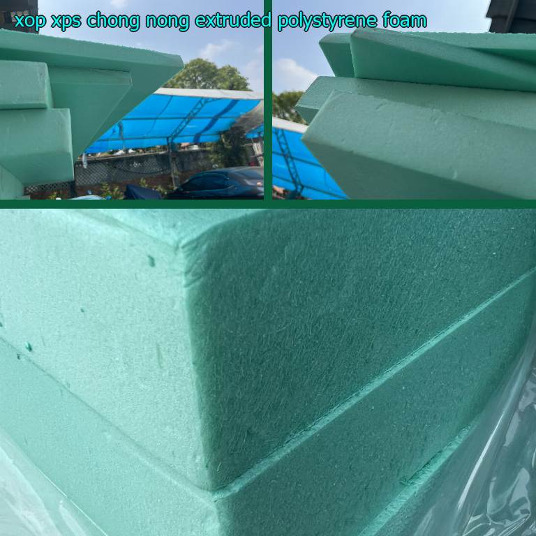 Xốp XPS chống nóng Extruded Polystyrene Foam