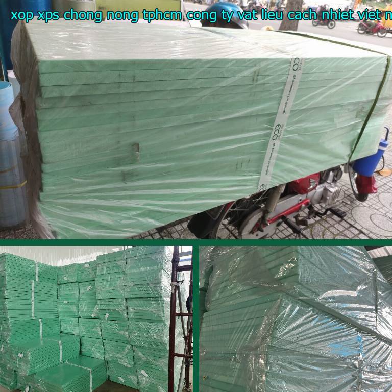 Xốp XPS chống nóng TpHCM Công ty vật liệu cách nhiệt Việt Nhật